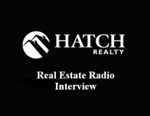 Black background with Hatch Realty logo featuring mountain peaks and a house silhouette. Below, text reads 'Real Estate Radio Interview.'.
