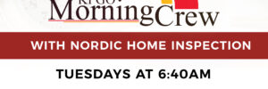 Promotional graphic for KFGO Morning Crew with Nordic Home Inspection, airing Tuesdays at 6:40 AM on KFGO 790 AM - 94.1 FM. An alarm clock is in the background.